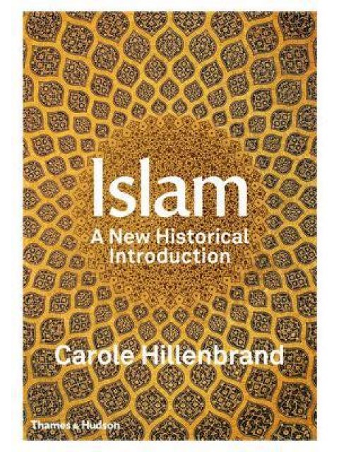 ISLAM: A NEW HISTORICAL INTRODUCTION PB
