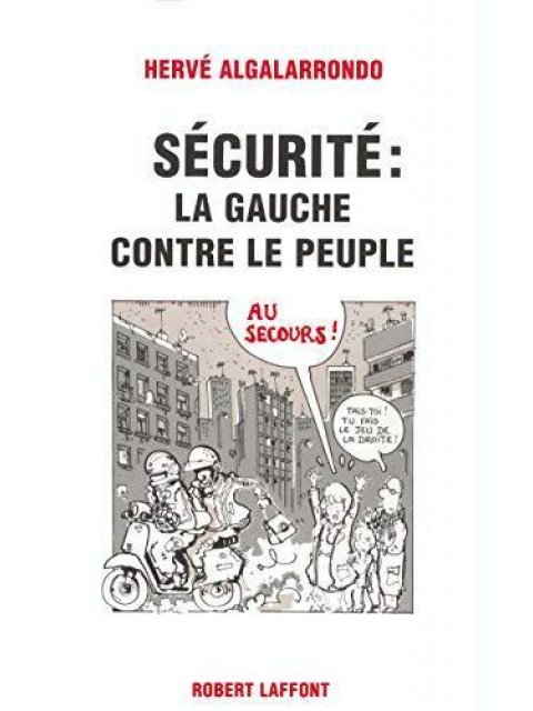 SECURITE : LA GAUCHE CONTRE LE PEUPLE
