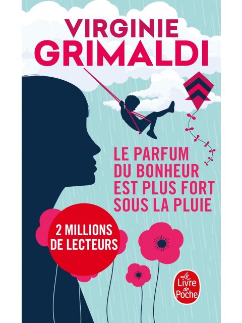 LE PARFUM DU BONHEUR EST PLUS FORT SOUS LA PLUIE POCHE