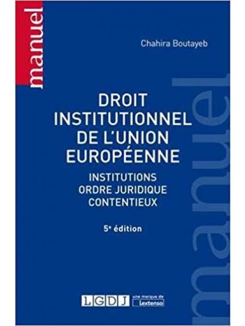 DROIT INSTITUTIONNEL DE L UNION EUROPEENNE - 5E EDITION POCHE