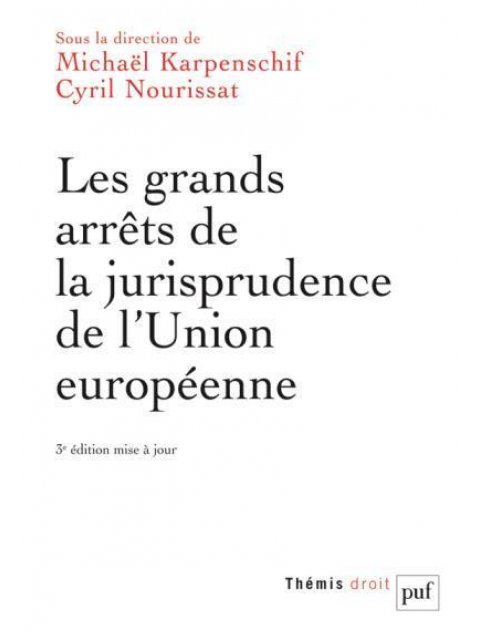 LES GRANDS ARRETS DE LA JURISPRUDENCE DE L'UNION EUROPEENNE