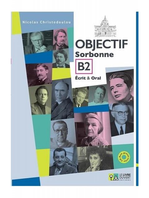 OBJECTIF SORBONNE B2 (+ CD) ECRIT & ORAL