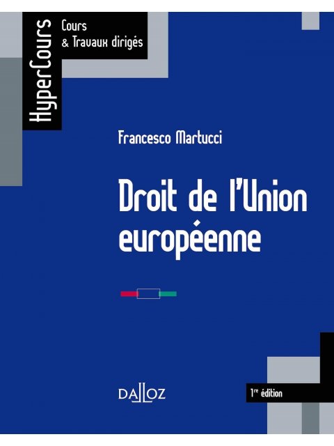 DROIT DE L'UNION EUROPEENNE - 1ERE EDITION