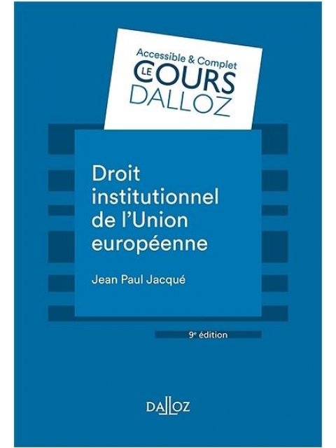 DROIT INSTITUTIONNEL DE L'UNION EUROPEENNE - 9E ED.