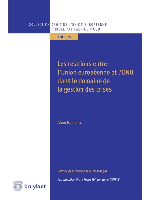 LES RELATIONS ENTRE L'UNION EUROPEENNE ET L'ONU DANS LE DOMAINE DE LA GESTION DES CRISES
