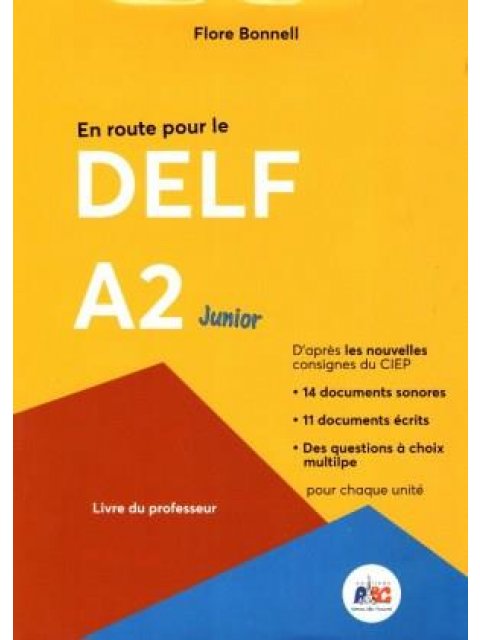 EN ROUTE POUR LE DELF A2 JUNIOR PROFESSEUR (+ CD)