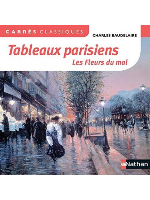 TABLEAUX PARISIENS - LES FLEURS DU MAL / CARRES CLASSIQUES POCHE