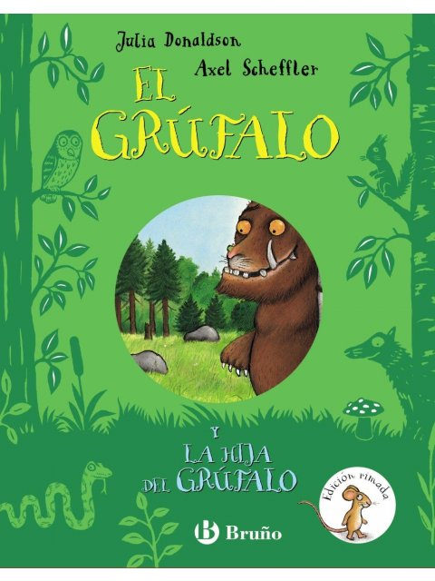 EL GRUFALO Y LA HIJA DEL GRUFALO. E