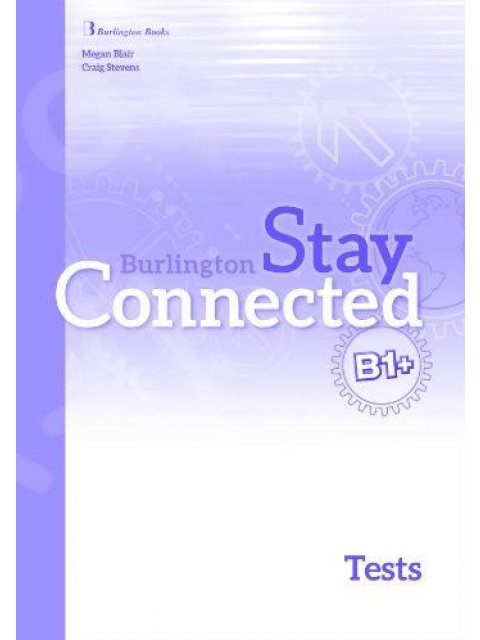 STAY CONNECTED B1+ TEST