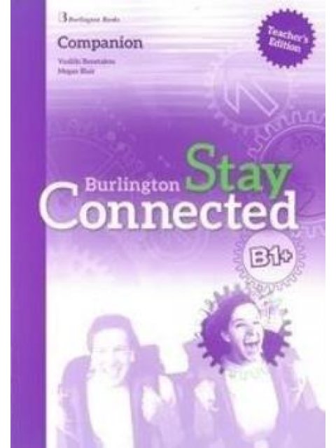 STAY CONNECTED B1+ TCHR'S COMPANION