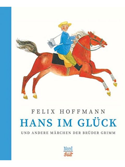 HANS IM GLÜCK UND ANDERE MÄRCHEN DER BRÜDER GRIMM