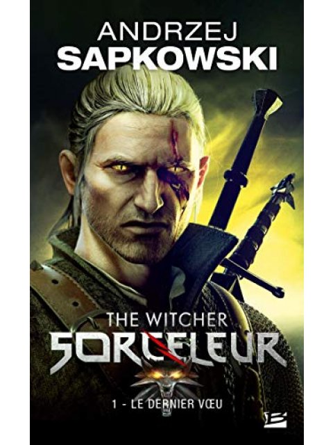 SORCELEUR, T1 : LE DERNIER VOEU