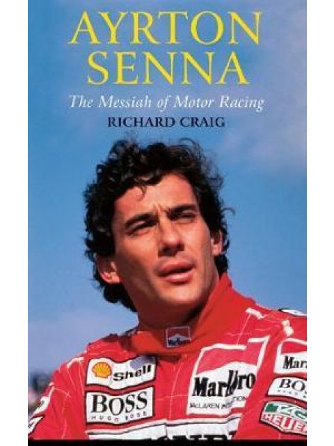 AYRTON SENNA: THE MESSIAH OF MOTOR RACING