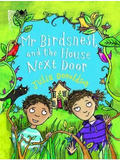 MR BIRDNEST AND THE HOUSE NEXT DOOR  PB