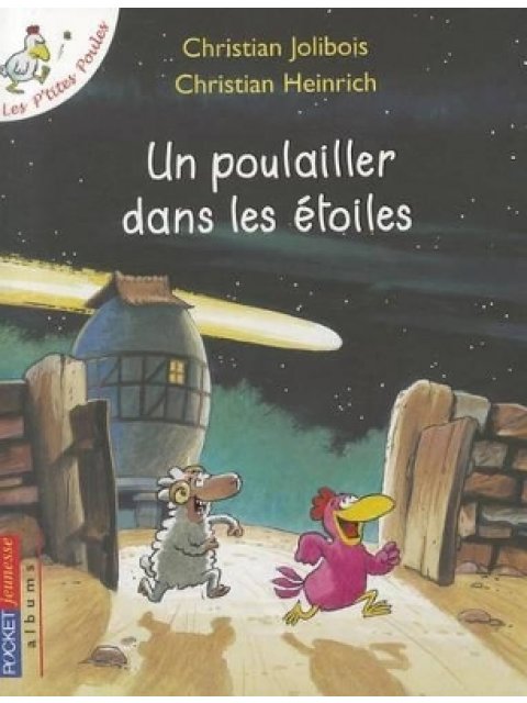 LES P'TITES POULES - UN POULAILLER DANS LES ETOILES