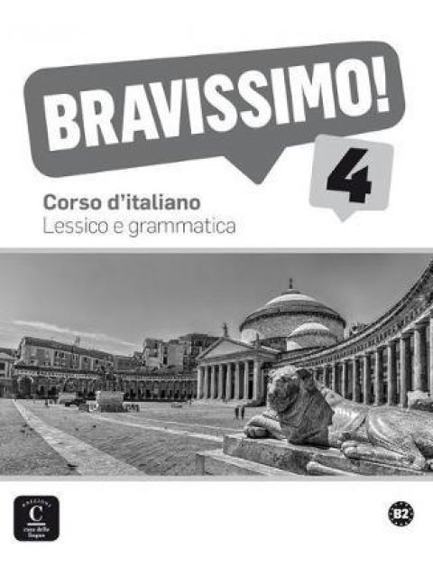 BRAVISSIMO! 4 LESSICO E GRAMMATICA