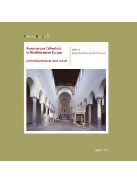 ROMANESQUE CATHEDRALS IN MEDITERRANEAN EUROPE HC