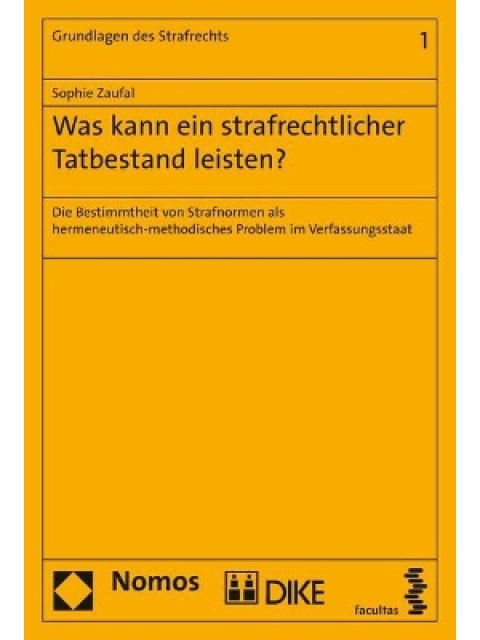 WASS KANN EIN STRAFRECHTLI-CHER TATBESTAND LEISTEN?
