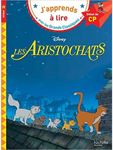 J'APPRENDES A LIRE : DISNEY LES ARISTOCHATS / DEBUT DE CP