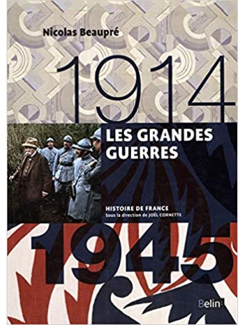 LES GRANDES GUERRES (1914-1945)