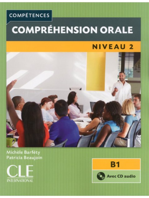 COMPREHENSION ORALE 2 B1 (+ CD) 2ND ED