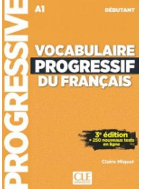 VOCABULAIRE PROGRESSIF DU FRANCAIS DEBUTANT (+ CD) AVEC 250 EXERCICES 3RD ED