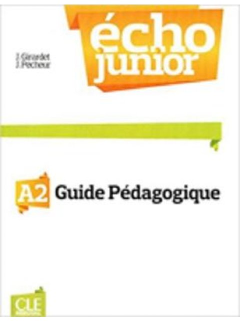 ÉCHO JUNIOR A2 GUIDE PEDAGOGIQUE