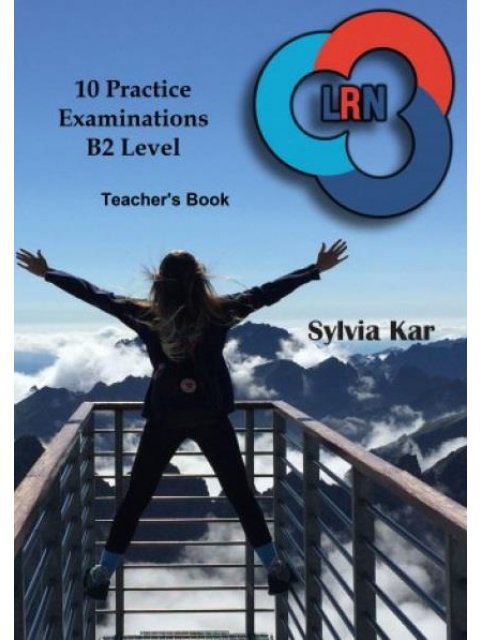 10 PRACTICE EXAMINATIONS LRN B2 LEVEL TCHR'S
