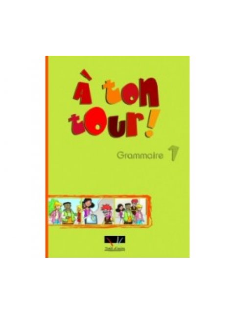 A TON TOUR 1 A1 GRAMMAIRE
