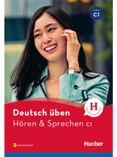 DEUTSCH UBEN: HOREN & SPRECHEN C1