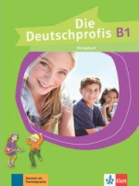DIE DEUTSCHPROFIS B1 UEBUNGSBUCH ΓΕΡΜΑΝΙΚΗ ΕΚΔΟΣΗ