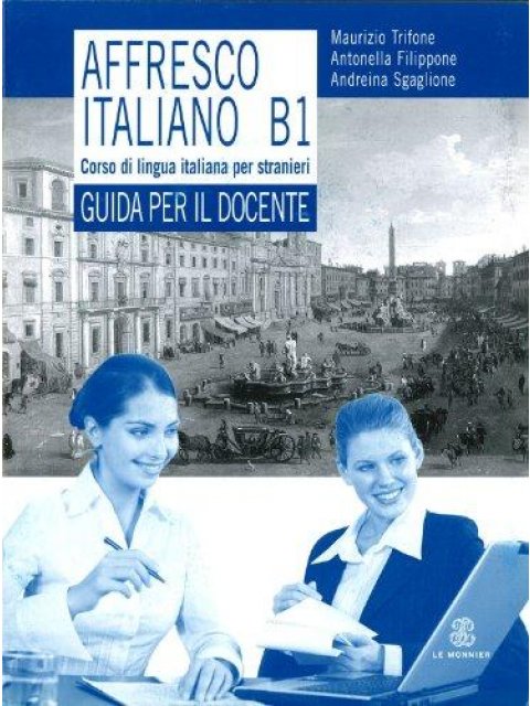 AFFRESCO ITALIANO B1 GUIDA INSEGNANTE