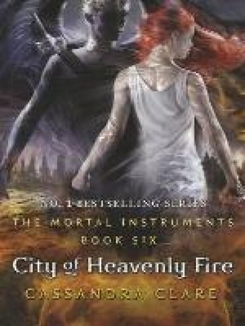 THE MORTAL INSTRUMENTS 6: CITY OF HEAVENLY FIRE PB B