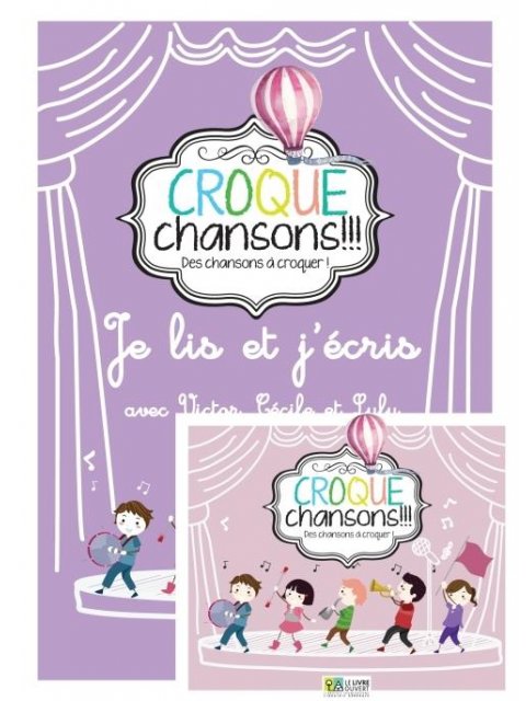 CROQUE CHANSONS PACK B LECTURE & ECRITURE