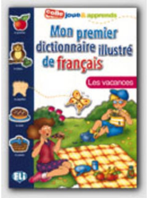 MON PREMIER DICTIONNAIRE ILLUSTRE DE FRANCAIS LES VACANCES