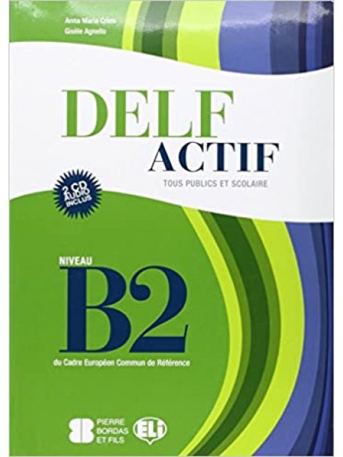 DELF ACTIF B2 TOUS PUBLICS ET SCOLAIRE (+ 2 CD) N/E