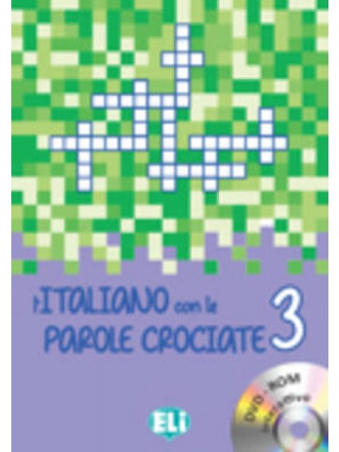 L' ITALIANO CON LE PAROLE CROCIATE 3 (+ DVD-ROM)