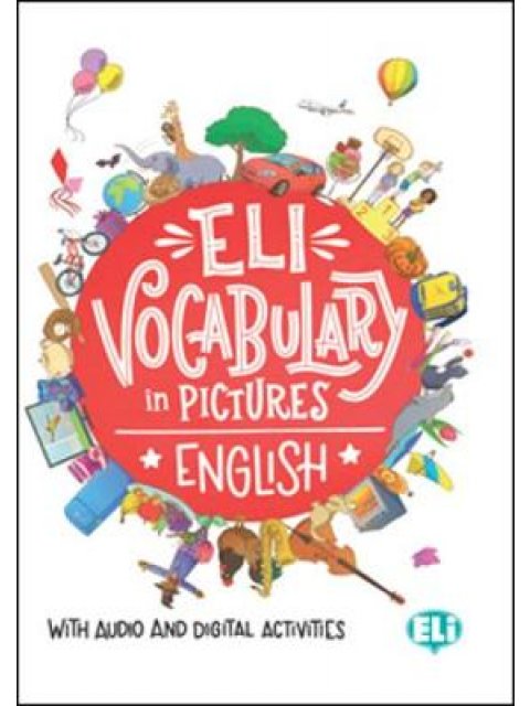 ELI VOCABULARY IN PICTURES (+ DOWNLOADABLE GAMES AND ACTIVITIES)