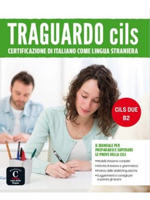 TRAGUARDO CILS DUE – B2 STUDENTE