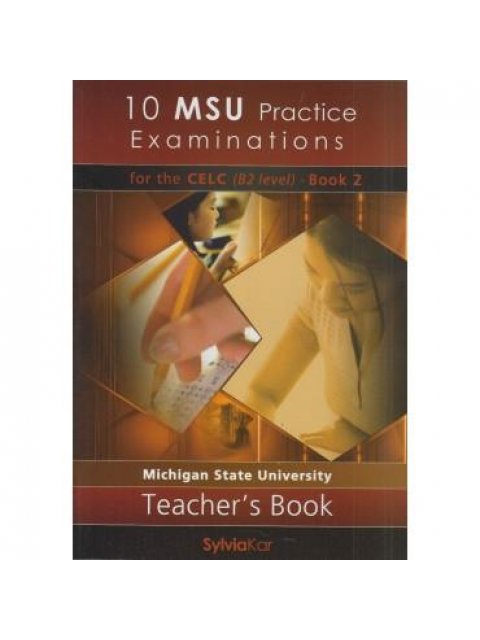 10 MSU PRACTICE EXAMINATIONS 2 CELC B2 TCHR'S UPDATED 2020 FORMAT