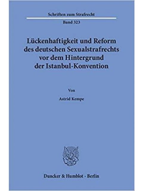 LUCKENHAFTIGKEIT UND REFORM DES DEUTSCHEN SEXUALSTRAF-RECHTS VON DEM