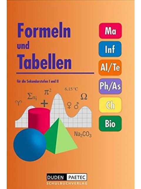 FORMELN UND TABELLEN FUR DIE SEKUNDARSTUFEN I UND II PB