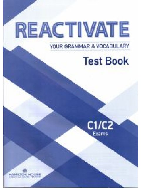 REACTIVATE YOUR GRAMMAR & VOCABULARY C1 + C2 TEST