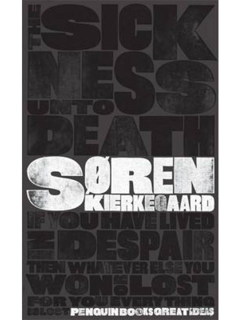 GREAT IDEAS THE SICKNESS UNTO DEAT PB