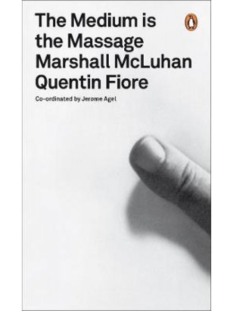 PENGUIN MODERN CLASSICS : THE MEDIUM IS THE MESSAGE PB B FORMAT