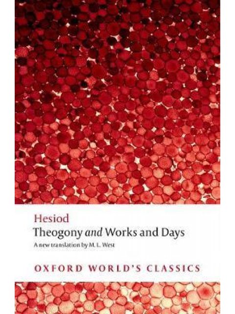 OXFORD WORLD CLASSICS: HESIOD THEOGONY AND WORKS AND DAYS