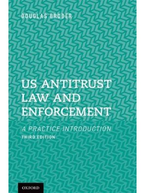 US ANTITRUST LAW AND ENFORCEMENT: A PRACTICE INTRODUCTION