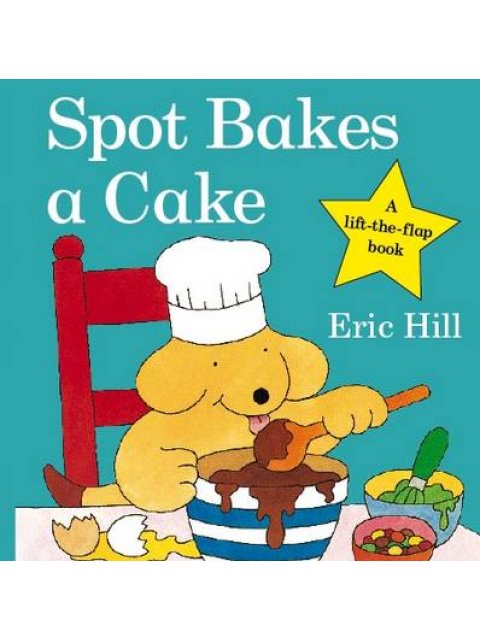 SPOT BAKES A CAKE