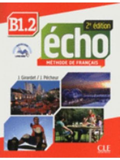 ÉCHO B1.2 METHODE (+ LIVRE WEB + AUDIO CD) 2ND ED