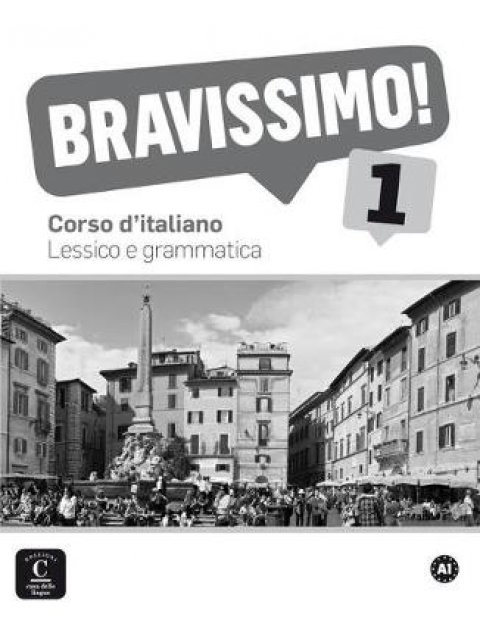 BRAVISSIMO! 1 LESSICO E GRAMMATICA